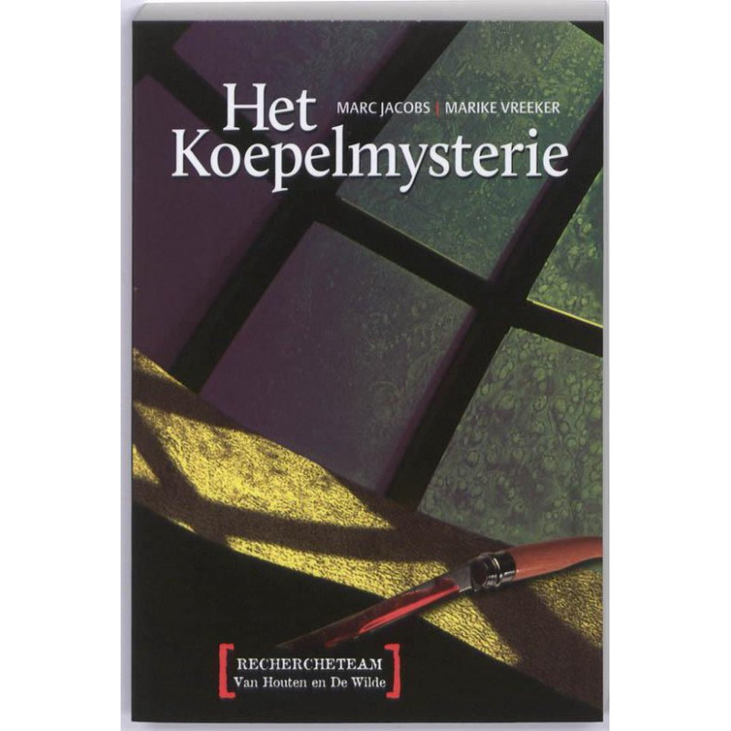 Het koepelmysterie - rechercheteam van Houten en de Wilde