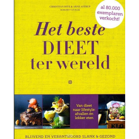 Het beste dieet ter wereld blijvend en verantwoord slank & gezond - Christian Bitz