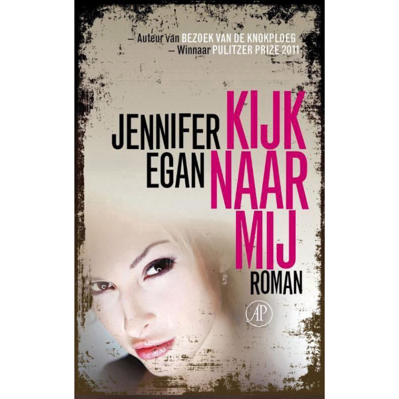 Kijk naar mij - Jennifer Egan