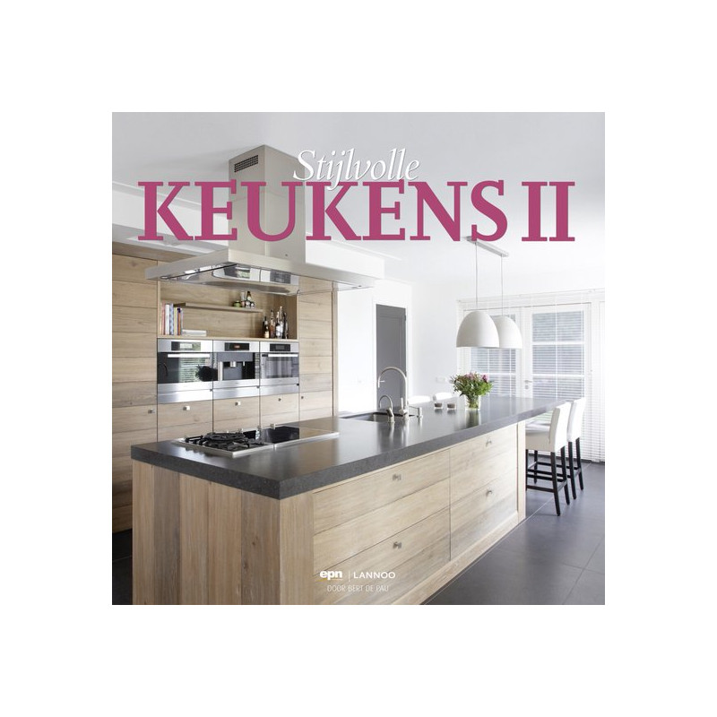 Stijlvolle keukens 2 - Bert de Pau