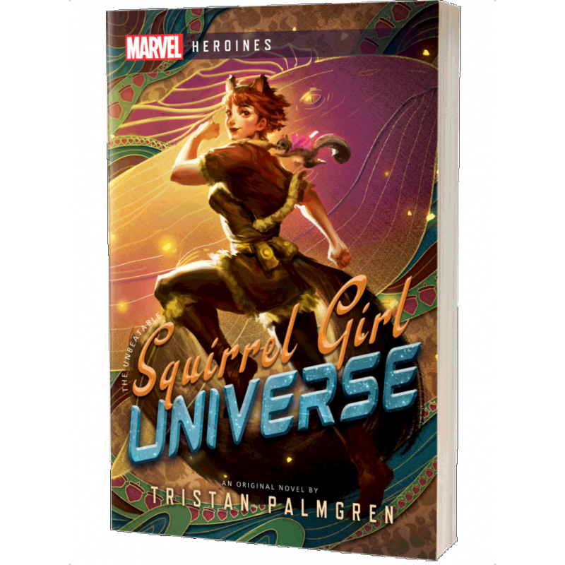 SQUIRREL GIRL: UNIVERSE: A MARVEL HEROINES NOVEL