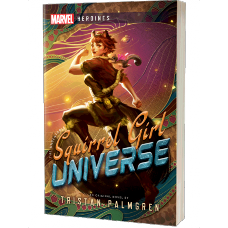 SQUIRREL GIRL: UNIVERSE: A MARVEL HEROINES NOVEL
