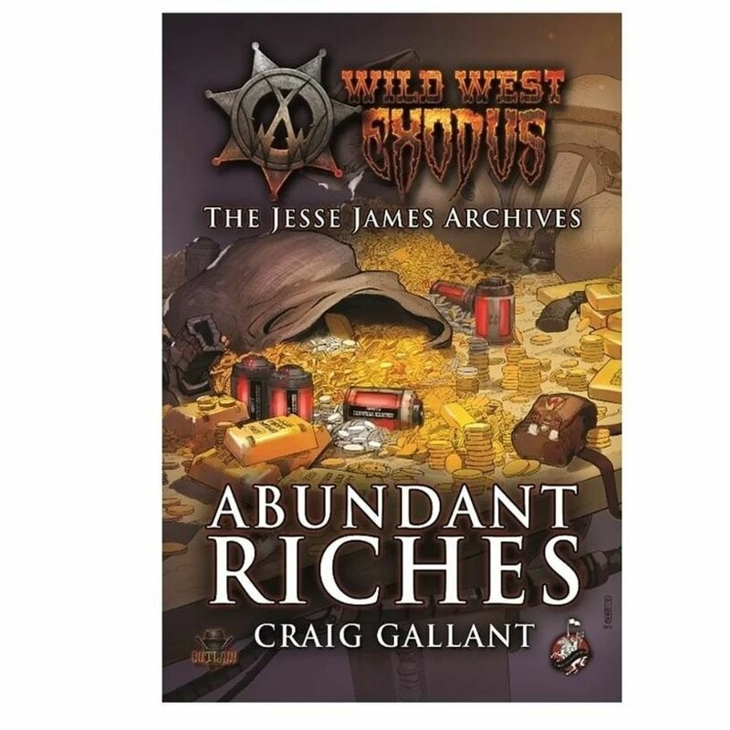 WILD WEST EXODUS: WARCRADLE CLASSICS - ABUNDANT RICHES NOVEL