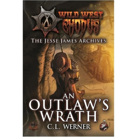 WILD WEST EXODUS: WARCRADLE CLASSICS - AN OUTLAW'S WRATH NOVEL